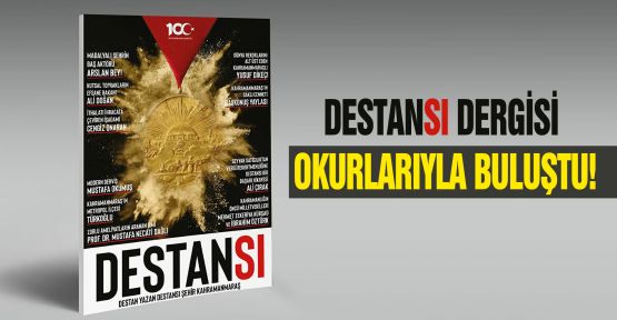 DESTANSI DERGİSİ OKURLARIYLA BULUŞTU!