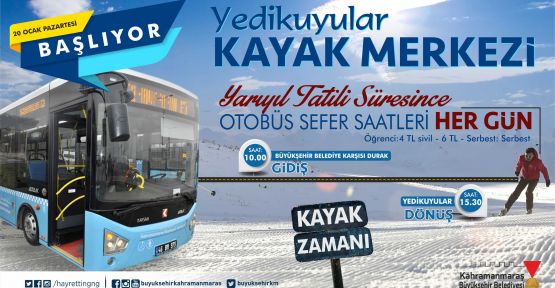 20 OCAK’TA YARIYIL TATİLİ VE YEDİKUYULARA OTOBÜS SEFERLERİ