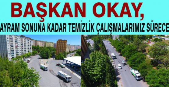 DULKADİROĞLU’NDAN BAYRAM TEMİZLİĞİ