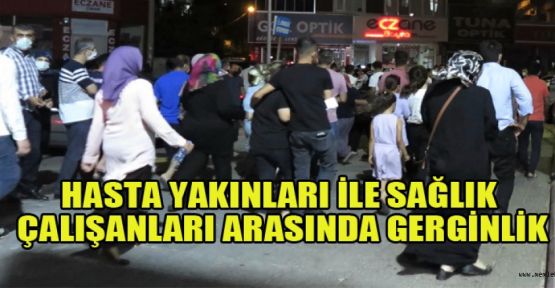 ŞEHİR HASTANESİNDE GERGİNLİK