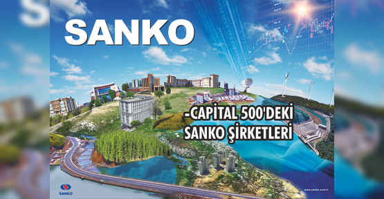 CAPİTAL 500’DEKİ SANKO ŞİRKETLERİ