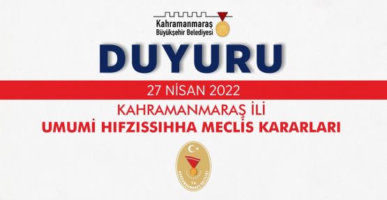 İL UMUMİ HIFZISSIHHA MECLİS KARARI YAYINLANDI