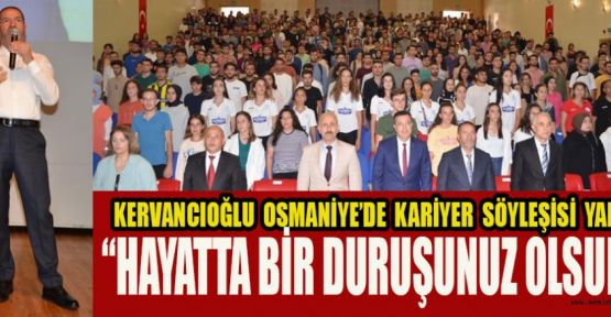 OSMANİYE ÜNİVERSİTESİNDE KERVANCIOĞLU RÜZGARI
