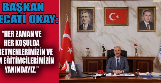 BAŞKAN OKAY’IN ÖĞRETMENLER GÜNÜ MESAJI
