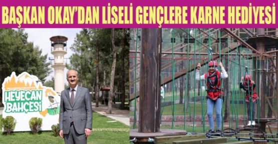 BAŞKAN OKAY’DAN LİSELİ GENÇLERE KARNE HEDİYESİ