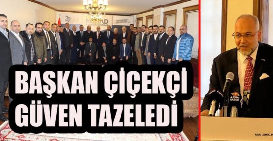 S.SALİH ÇİÇEKÇİ MÜSİAD’DA GÜVEN TAZELEDİ