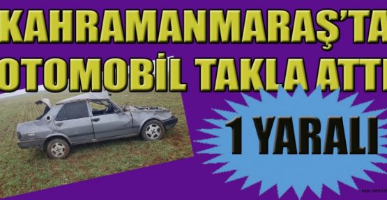 TAKLA ATAN OTOMOBİLDE BİR YARALI