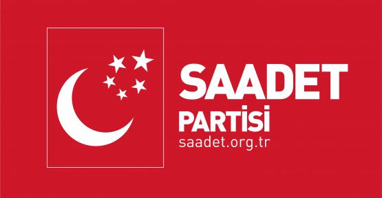 SAADET PARTİSİ ADAY ADAYLARI BELLİ OLDU