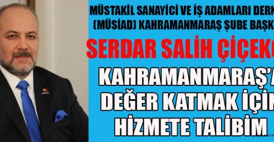 SERDAR SALİH ÇİÇEKÇİ, AK PARTİ’DEN ADAY ADAYI