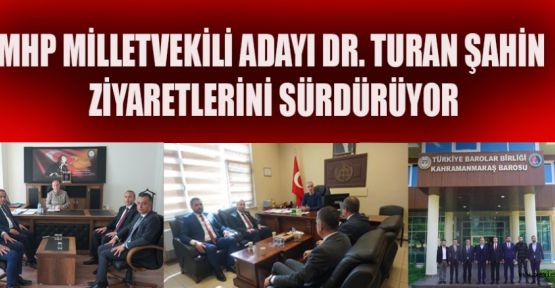 MHP MİLLETVEKİLİ ADAYI DR. TURAN ŞAHİN SAHA ÇALIŞMALARINDA