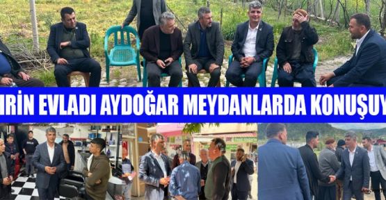 ŞEHRİN EVLADI AYDOĞAR’A MEYDAN VE ZAMAN YETMİYOR!