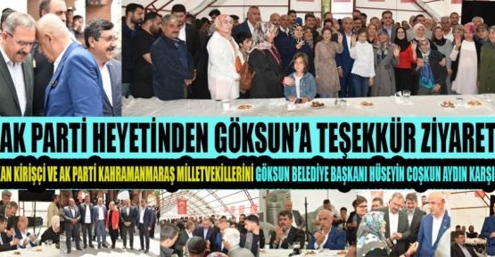 AK PARTİ’DEN GÖKSUN'A TEŞEKKÜR ZİYARETİ