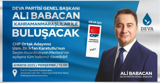 ALİ BABACAN YARIN MARAŞ’A GELİYOR!