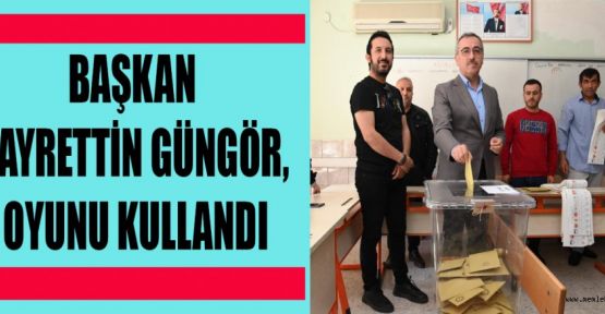 BAŞKAN GÜNGÖR, ÜLKEMİZE, MEMLEKETİMİZE HAYIRLI OLSUN!