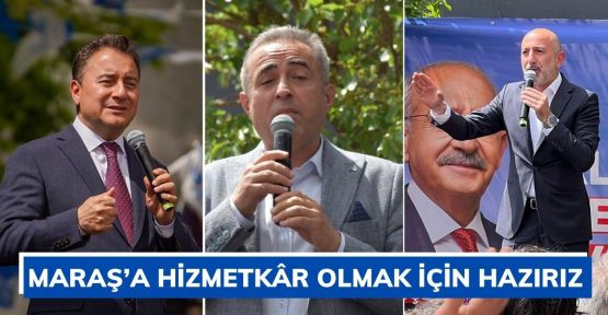 KARATUTLU; MARAŞ’A HİZMETKÂR OLMAK İÇİN HAZIRIZ!
