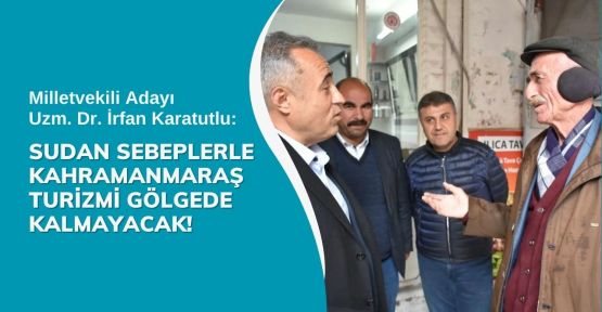 KARATUTLU; SU POTANSİYELİMİZİ TURİZME KAZANDIRACAĞIZ!