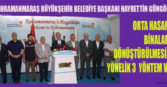 BAŞKAN GÜNGÖR, ORTA HASARLI BİNALARLA İLGİLİ BELİRSİZLİK ÇÖZÜLDÜ