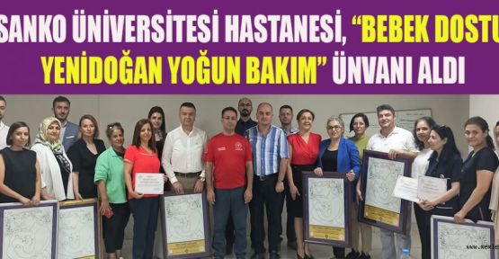 SANKO ÜNİV.HAST.DE “BEBEK DOSTU YENİDOĞAN YOĞUN BAKIM”