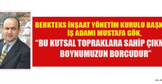İŞ İNSANI GÖK'ÜN, 30 AĞUSTOS ZAFER BAYRAMI MESAJI