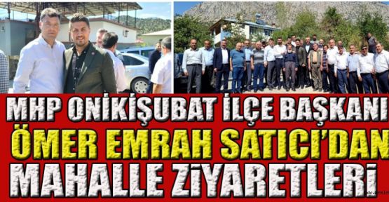 MHP’Lİ BAŞKAN SATICI’DAN BİR DİZİ ZİYARET
