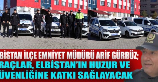 GÜRBÜZ, YENİ ARAÇLARA KURBAN KESİLEREK GÖREVE BAŞLADI