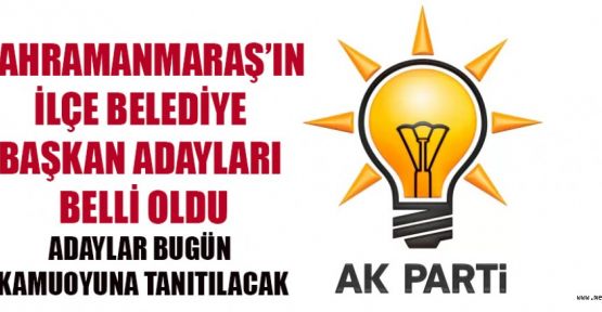 AK PARTİ İLÇE ADAY TANITIMI BUGÜN