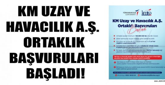 KM UZAY VE HAVACILIK A.Ş. ORTAKLIK BAŞVURULARI