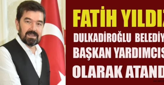 DULKADİROĞLU’NU YÖNETECEK YARDIMCI KURMAYLAR BELLİ OLDU