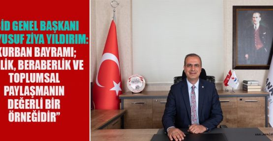 ASİD GENEL BAŞKANI DR. YILDIRIM’DAN BAYRAM MESAJI