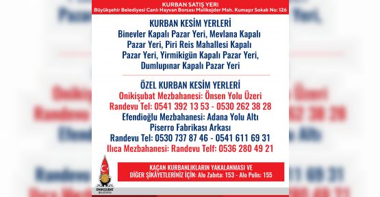 ONİKİŞUBAT BELEDİYESİ’NDEN KURBANLIK SATIŞ VE KESİM YERLERİ AÇIKLAMASI