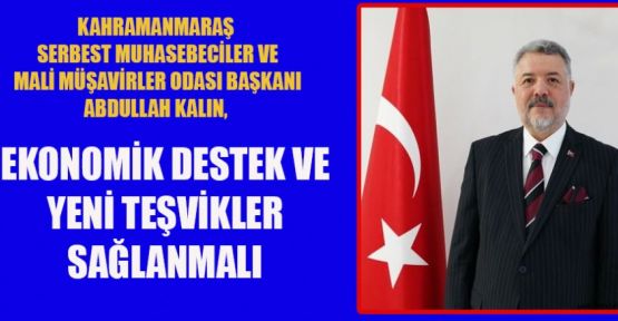 ABDULLAH KALIN: TOPARLANABİLMEK İÇİN MÜCBİR SEBEP UZATILMALI