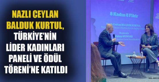 NAZLI KURTUL, HER ŞEY DAHA GÜÇLÜ, DAHA EŞİT VE DAHA GÜZEL BİR TÜRKİYE İÇİN!
