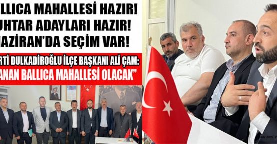 BALLICA MAHALLESİNDE MUHTARLIK SEÇİMİ HEYECANI
