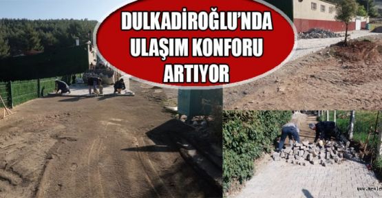 DULKADİROĞLU’NDA PARKE DÖŞEME VE ONARIM ÇALIŞMALARI