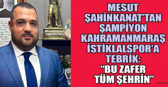 BLUELAND BAŞKANI ŞAHİNKANAT’TAN ŞAMPİYON İSTİKLALSPOR’A TEBRİK!