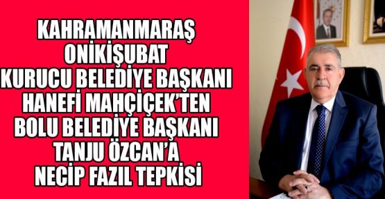 HANEFİ MAHÇİÇEK’TEN SERT TEPKİ: “SAYGISIZLIĞI ŞİDDETLE KINIYORUM”