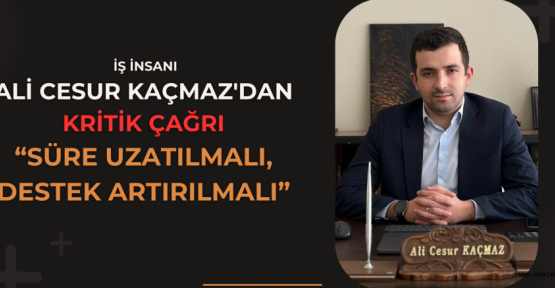 İŞ İNSANI KAÇMAZ’DAN YERİNDE DÖNÜŞÜM İÇİN KRİTİK ÇAĞRI