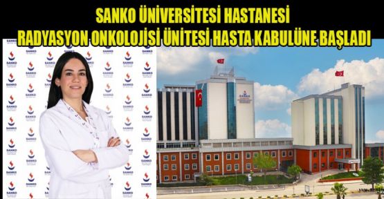 SANKO ÜNiV.HAST. RADYASYON ONKOLOJİSİ ÜNİTESİ