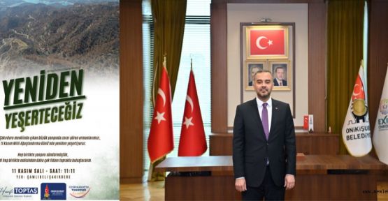 BAŞKAN TOPTAŞ; HERKESİN DİKİLİ BİR FİDANI OLSUN!