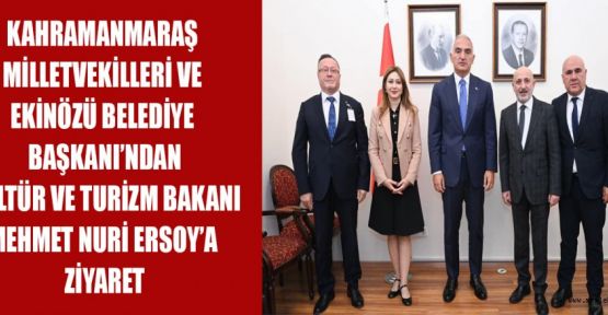 EKİNÖZÜ’NÜN TURİZM BÖLGESİ OLMASI İÇİN BAKAN ERSOY’DAN DESTEK