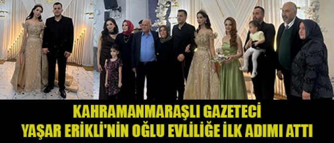 GAZETECİ YAŞAR ERİKLİ OĞLUNU NİŞANLADI