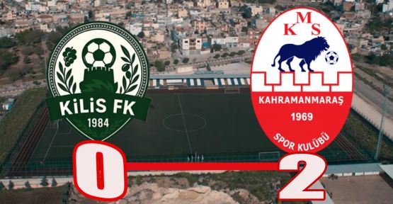 KAMRAMANMARAŞSPOR, KİLİSTE GALİP:0-2