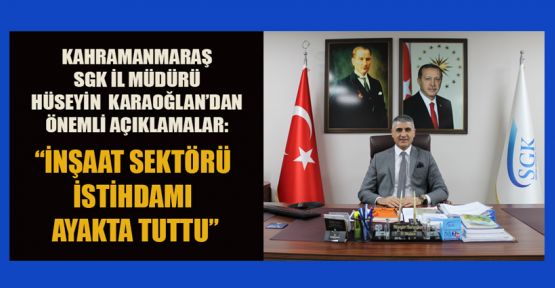 MÜDÜR KARAOĞLAN'DAN AÇIKLAMA