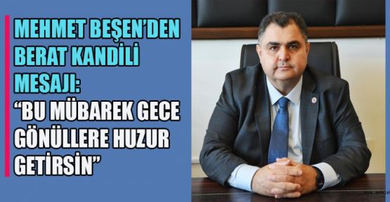 MEHMET BEŞEN: BAĞIŞLANMANIN VE MANEVİ ARINMANIN GECESİ