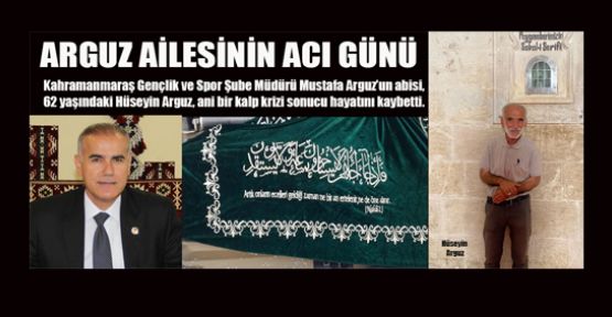 Arguz ailesinin acı günü