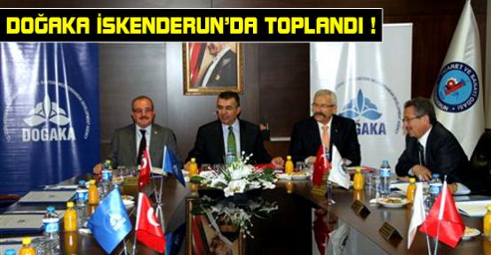 DOĞAKA İSKENDERUN’DA TOPLANDI