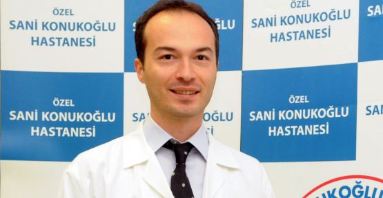 DR. KÜÇÜKTÜFEKÇİ, ÖZEL SANİ KONUKOĞLU HASTANESİ’NDE 