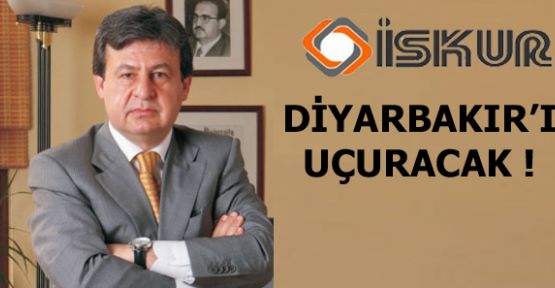 İSKUR’DAN DİYARBAKIR’A DEV YATIRIM