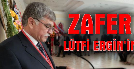 LÜTFİ ERGİN GÜVEN TAZELEDİ