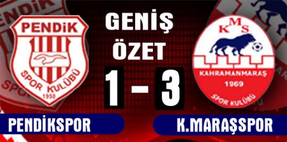 PENDİKSPOR 1-3 K.MARAŞSPOR (MAÇ ÖZETİ)